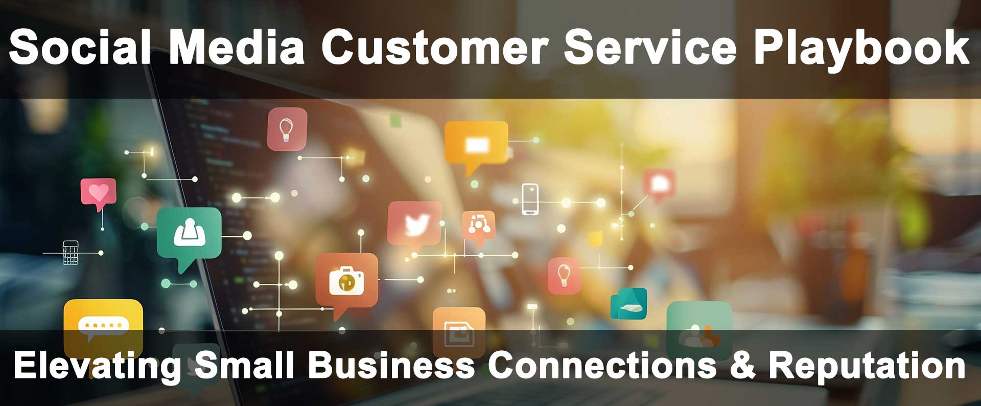 Social Media Customer Service Playbook for SMB Growth